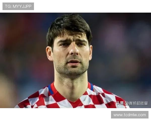 克罗地亚足球现任明星球员介绍及其在国际赛场上的表现分析 克罗地亚足球现任明星球员介绍及其在国际赛场上的表现分析